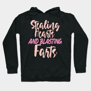 Stealing Hearts & Blasting Farts Hoodie